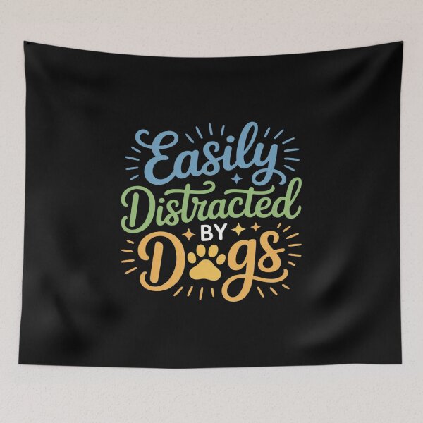Item preview, Easily Distracted By Dogs Dog Owner Puppy Lover Cute designed and sold by LeeEvans222.