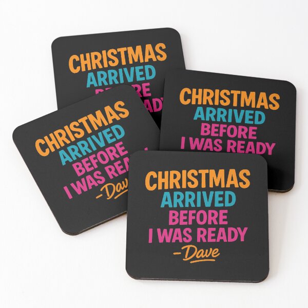 Item preview, CHRISTMAS Arrived Before I Was Ready – Dave designed and sold by MAF_Merch.