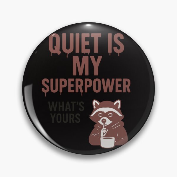Item preview, Quiet Is My Superpower – Minimalist Typography Quote with Raccoon Accent designed and sold by Tadeusz1.
