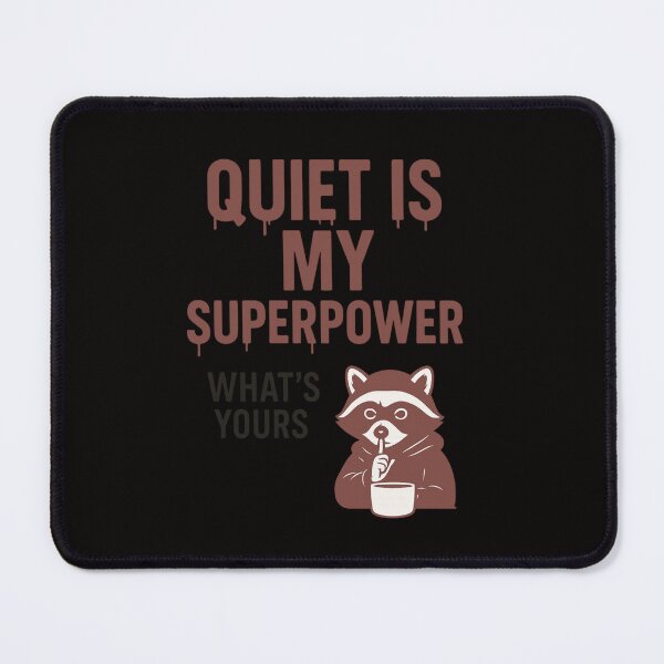 Item preview, Quiet Is My Superpower – Minimalist Typography Quote with Raccoon Accent designed and sold by Tadeusz1.
