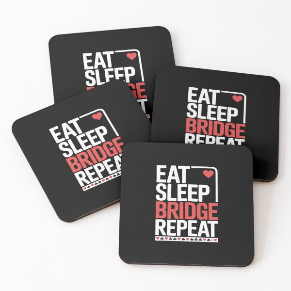 Item preview, Eat Sleep Bridge Repeat - Cardplay Bridge Player Card Game designed and sold by JulienAureo.