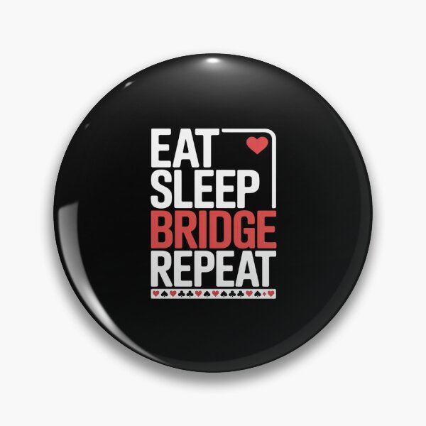 Item preview, Eat Sleep Bridge Repeat - Cardplay Bridge Player Card Game designed and sold by JulienAureo.