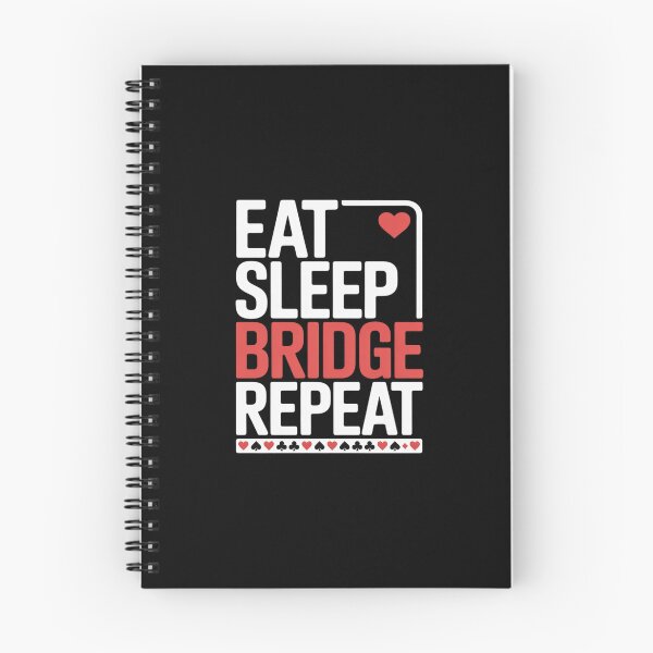 Item preview, Eat Sleep Bridge Repeat - Cardplay Bridge Player Card Game designed and sold by JulienAureo.