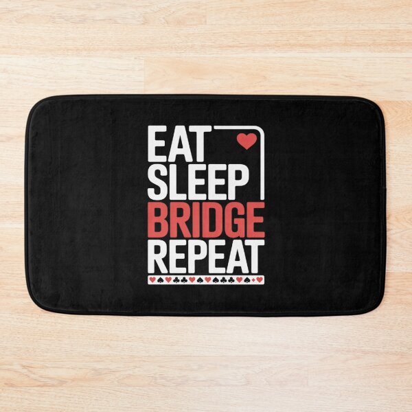 Item preview, Eat Sleep Bridge Repeat - Cardplay Bridge Player Card Game designed and sold by JulienAureo.