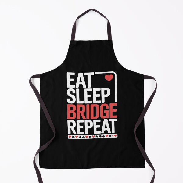 Item preview, Eat Sleep Bridge Repeat - Cardplay Bridge Player Card Game designed and sold by JulienAureo.