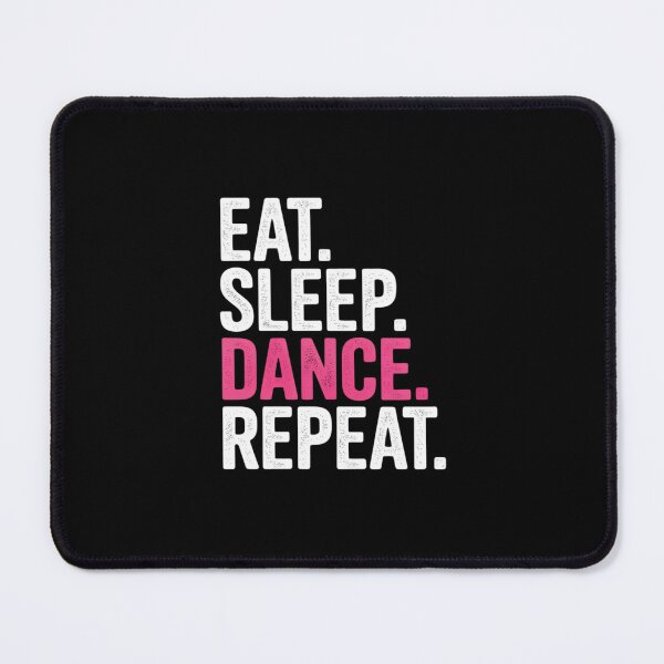Item preview, Eat Sleep Dance Repeat designed and sold by JulienAureo.