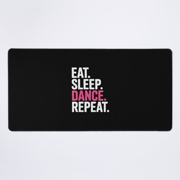 Item preview, Eat Sleep Dance Repeat designed and sold by JulienAureo.