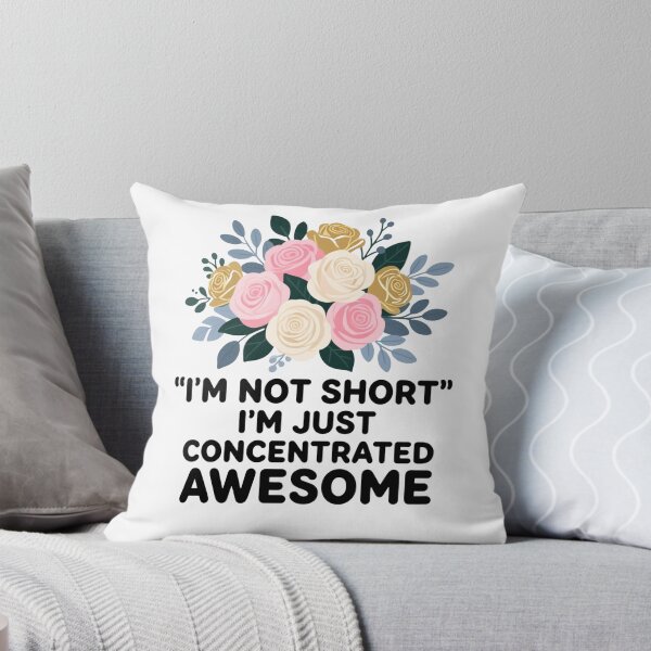 Item preview, I'm Not Short I'm Just Concentrated Awesome Floral Graphic designed and sold by Souck12.