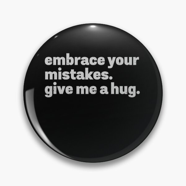 Item preview, Embrace Your Mistakes Give Me A Hug designed and sold by elderberry.