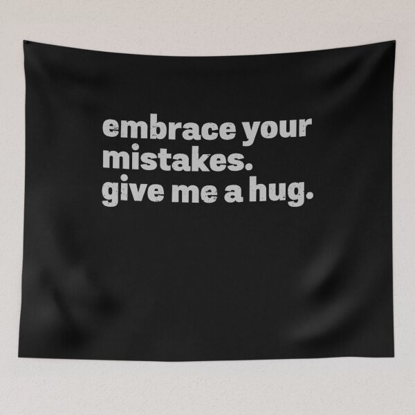 Item preview, Embrace Your Mistakes Give Me A Hug designed and sold by elderberry.