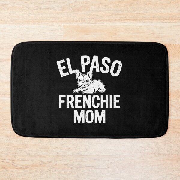 Item preview, El Paso Frenchie Mom Texas French Bulldog TX Dog Lover designed and sold by Idarmotar.