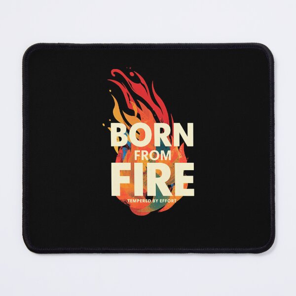 Item preview, Born from Fire - Tempered by Effort | Motivational Gift & Apparel for the Determined designed and sold by endurothreads.