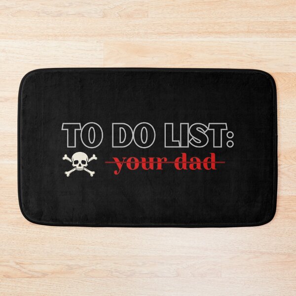 Item preview, To do list: your dad funny meme T-Shirt designed and sold by OldSkullDesigns.