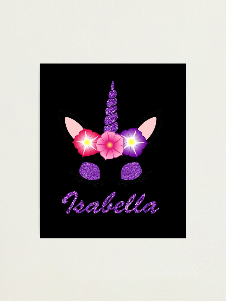 Isabella Unicorn T-Shirt My Name Is Girls Shirt Special Gift Photographic  Print for Sale by Barnissim