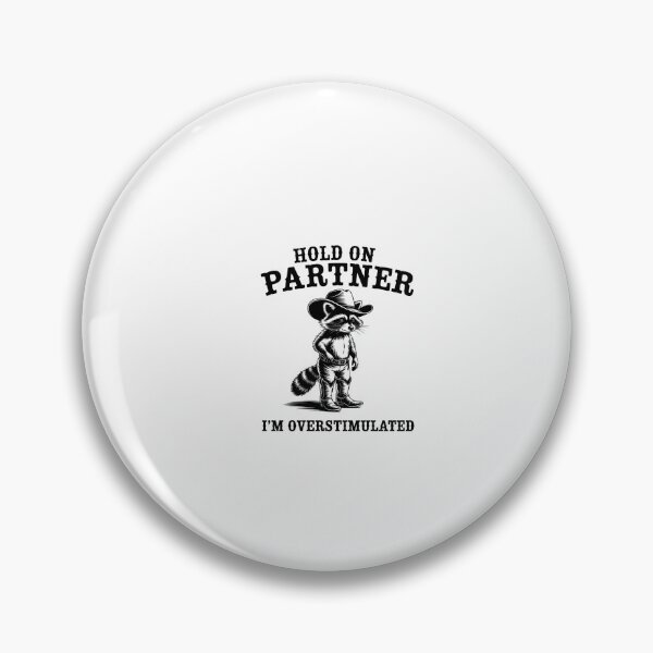Item preview, Hold On Partner I'M Overstimulated Cowboy Raccoon  designed and sold by Veroniadic.