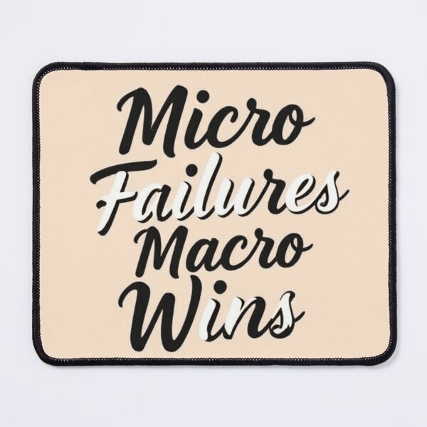 Item preview, Micro Failures Macro Wins designed and sold by Quotesbuyus.