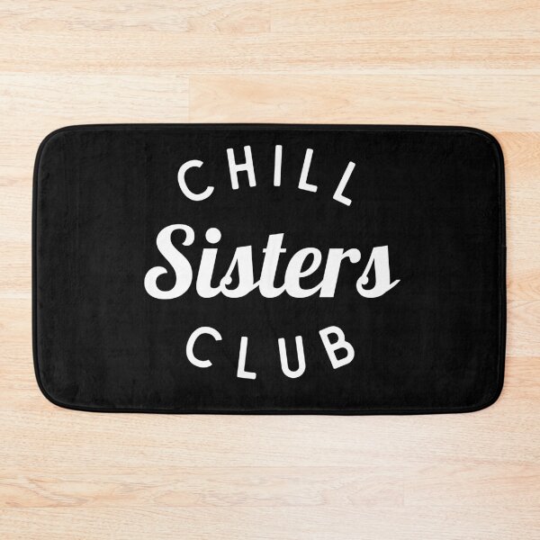 Item preview, Chill Sisters Club Shirt, Funny Sister Shirt designed and sold by Sleepy Cat Design.