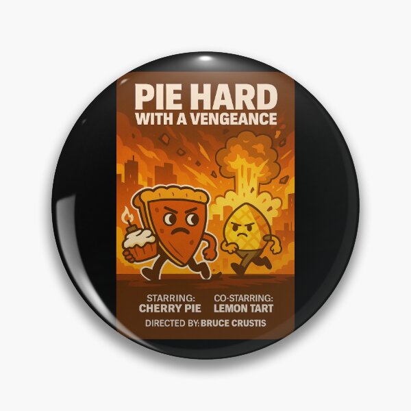 Item preview, Pie Hard III - Pie Hard With a Vengeance designed and sold by WheelieGdArt.
