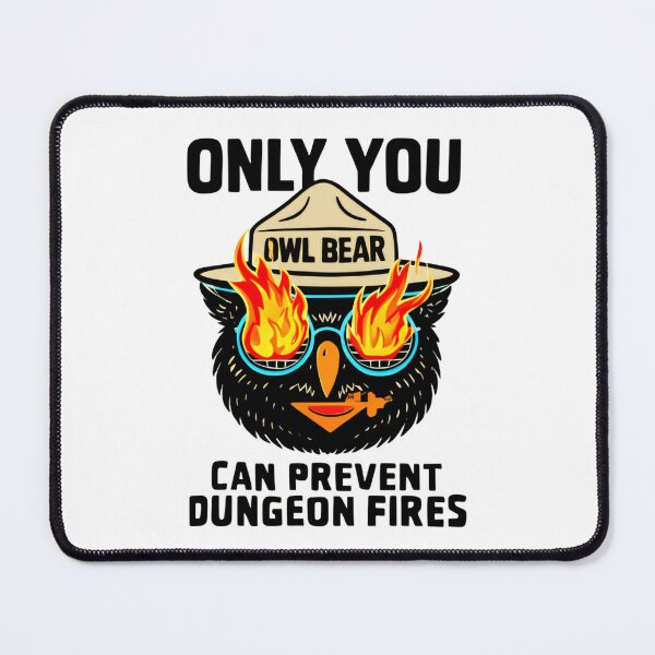 Item preview, Only You Can Prevent Dungeon Fires - Cute Owlbear Tabletop Humor designed and sold by HumansStuck12.