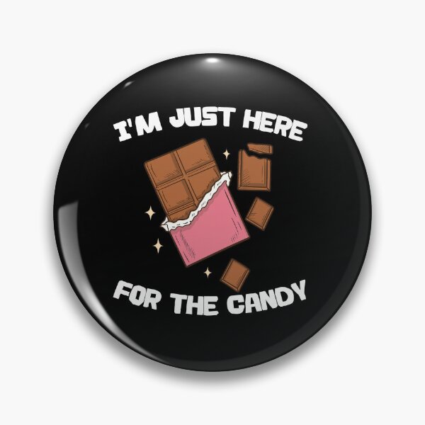Item preview, I'm Just Here for the Candy" Chocolate Bar with Pink Wrapper designed and sold by LarryMBrown.