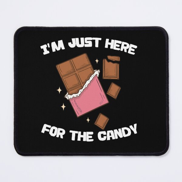 Item preview, I'm Just Here for the Candy" Chocolate Bar with Pink Wrapper designed and sold by LarryMBrown.