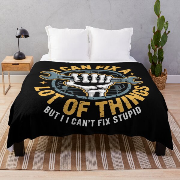 Item preview, I Can Fix A Lot Of Things But I Can'T Fix Stupid Fathers Day designed and sold by Chadswood.