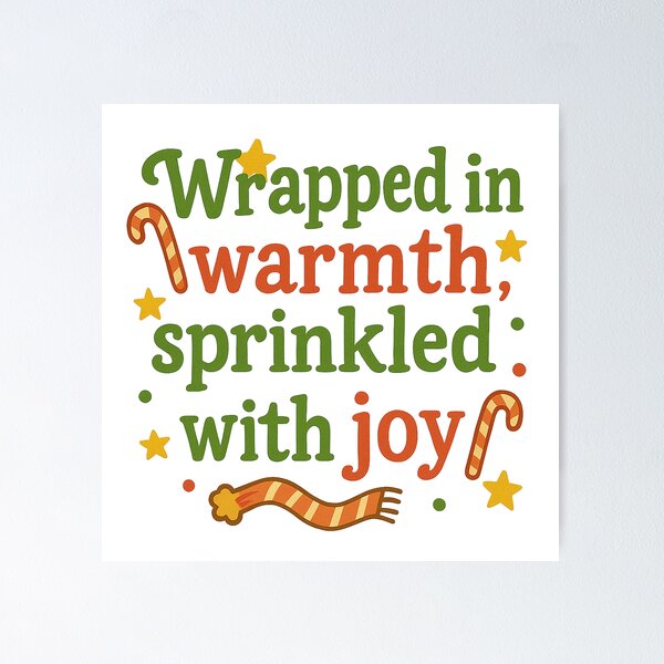 Item preview, Wrapped in Warmth Sprinkled with Joy – Cozy Christmas Quote Design designed and sold by myMuzick.
