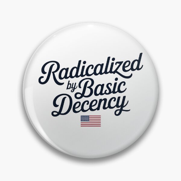 Item preview, Radicalized by Basic Decency Shirt – Simple Political Statement Tee designed and sold by VividOrganica.