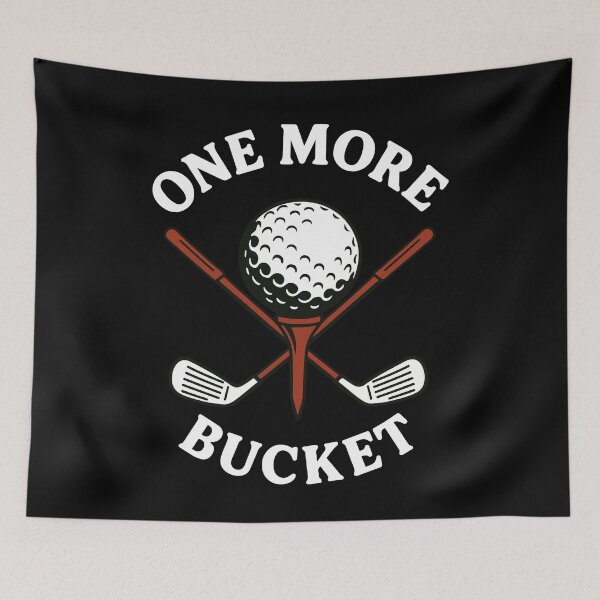 Item preview, One More Bucket Funny Golf Lover Play Golf designed and sold by LuminOrb.