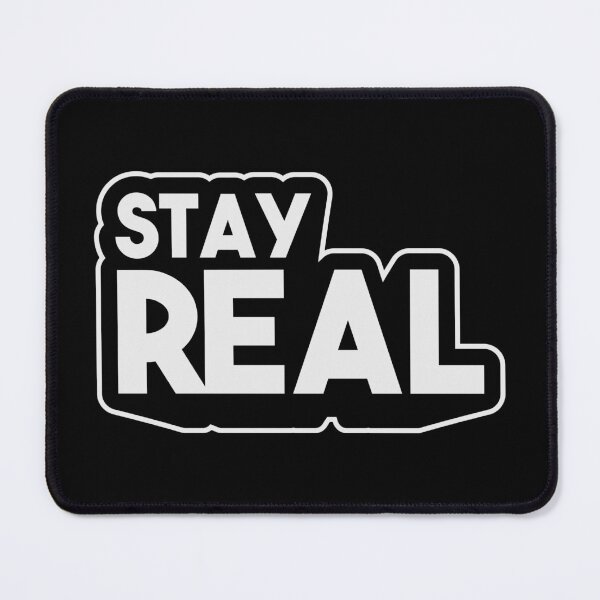 Item preview, Stay Real designed and sold by NogiArt.