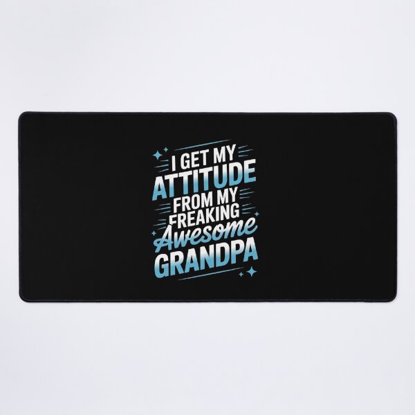 Item preview, I Get My Attitude From My Freaking Awesome Grandpa designed and sold by Veroniadic.