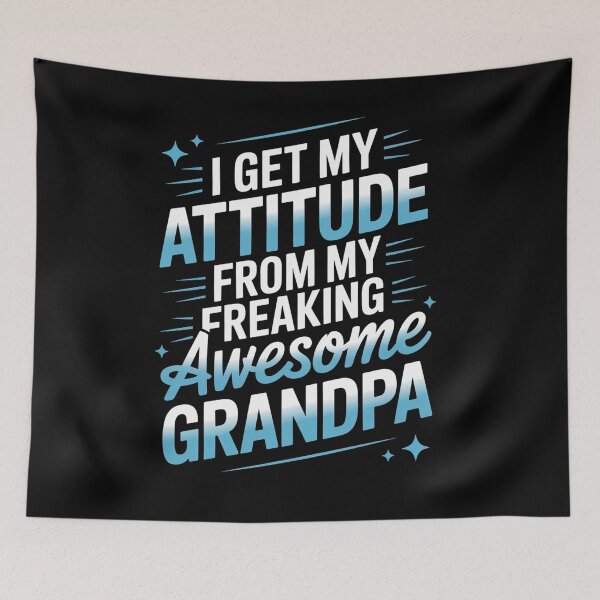 Item preview, I Get My Attitude From My Freaking Awesome Grandpa designed and sold by Veroniadic.