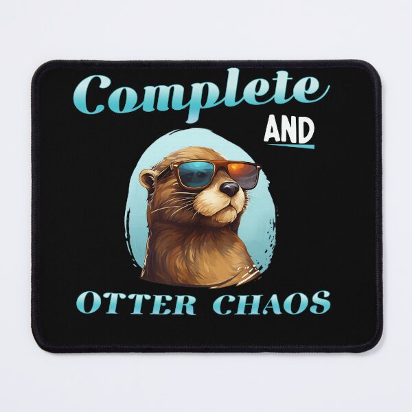 Item preview, Complete and Otter Chaos – Cool Otter with Sunglasses and Funny Animal Pun designed and sold by TinaMDedrick.