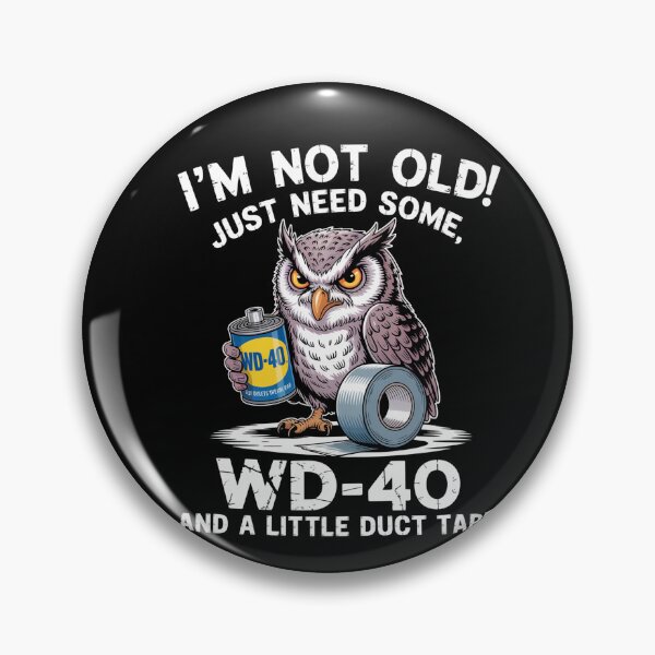 Item preview, I'M Not Old I Just Need Some Wd-40  A Little Duct Tape designed and sold by Veroniadic.