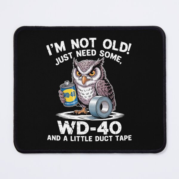 Item preview, I'M Not Old I Just Need Some Wd-40  A Little Duct Tape designed and sold by Veroniadic.