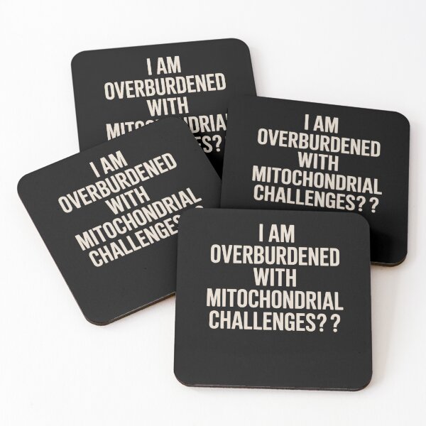 Item preview, Im Overburdened With Mitochondrial Challenges designed and sold by Veroniadic.