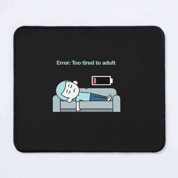 Item preview, Error Too Tired To designed and sold by LeeEvans222.