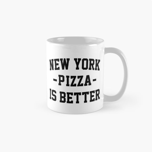 Item preview, New York Pizza is Better- Best Pizza designed and sold by HappyArts90.