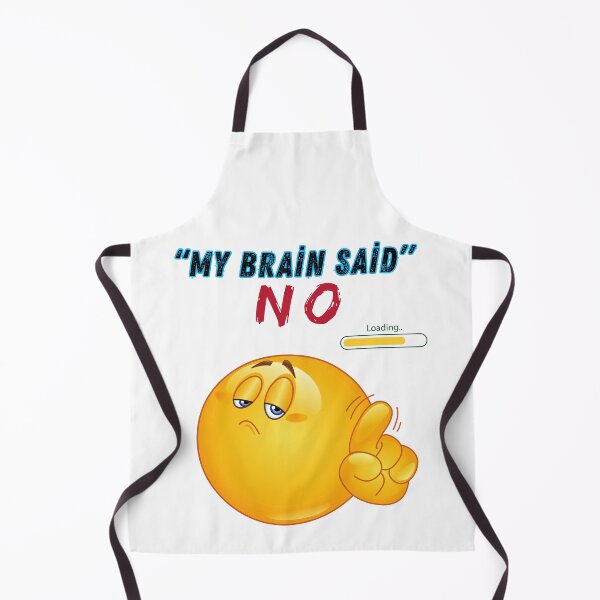 Item preview, My Brain Said No Funny Mood Emoji designed and sold by FLOOVOStudio.