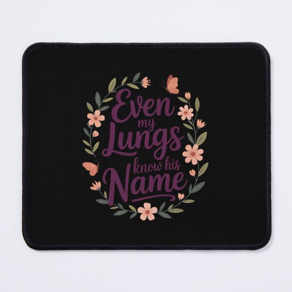 Item preview, Even My Lungs Know His Name Christian Breath Quote designed and sold by JonBarnes22.