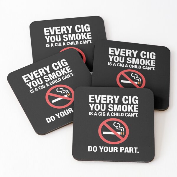 Item preview, Every Cig U Smoke is A Cig A Child Can't.. designed and sold by JonBarnes22.