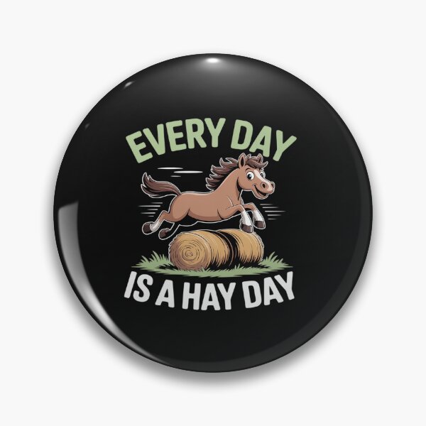 Item preview, Every Day is a Hay Day Horse Humor Farm designed and sold by JonBarnes22.