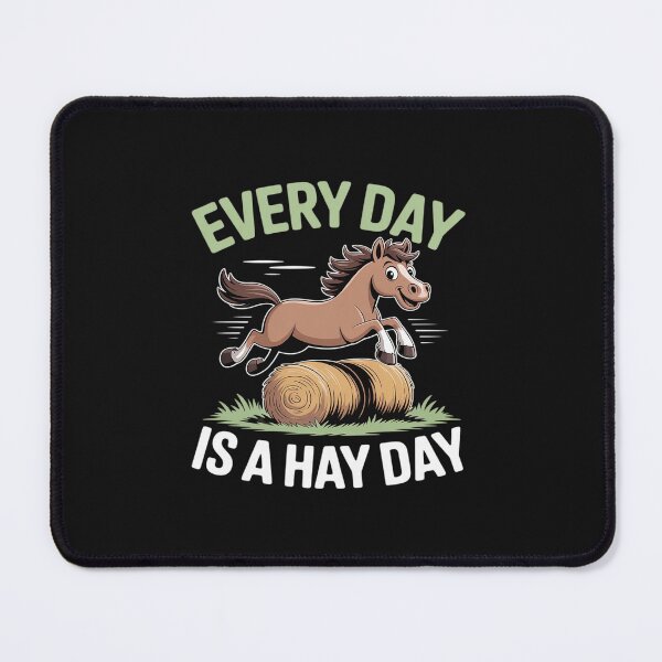 Item preview, Every Day is a Hay Day Horse Humor Farm designed and sold by JonBarnes22.