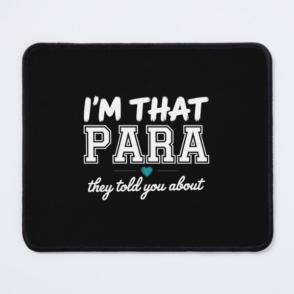 Item preview, Paraprofessional Teacher I'M That Para They Told You About designed and sold by ChristopStano.