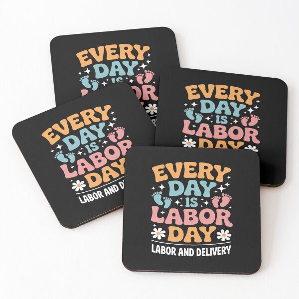 Item preview, Every Day is Labor Day Labor and Delivery Nurse designed and sold by petrichorsworld.