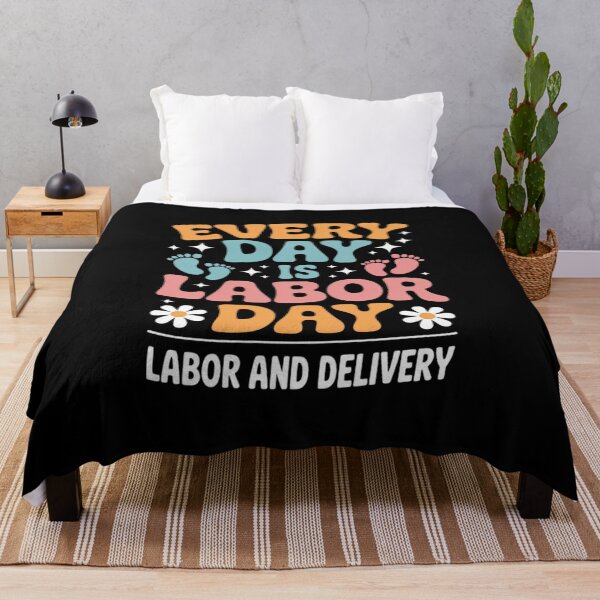 Item preview, Every Day is Labor Day Labor and Delivery Nurse designed and sold by petrichorsworld.