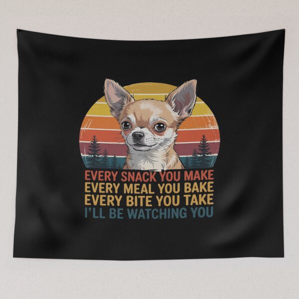 Item preview, Every Snack You Make Chihuahua Funny Dog Lover designed and sold by petrichorsworld.
