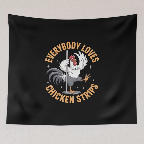 Item preview, Everybody Loves Chicken Strips Funny designed and sold by petrichorsworld.