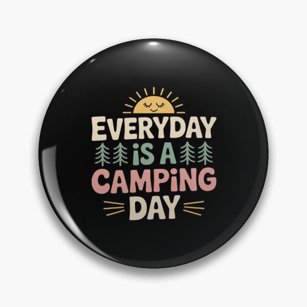 Item preview, Everyday Is A Camping Day Outdoor Adventure designed and sold by petrichorsworld.