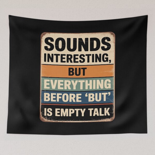 Item preview, Everything Before BUT is Empty Talk designed and sold by petrichorsworld.